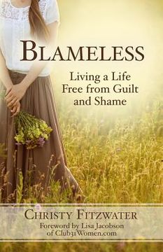 portada Blameless: Living a Life Free from Guilt and Shame (en Inglés)
