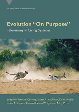 portada Evolution "on Purpose": Teleonomy in Living Systems (Vienna Series in Theoretical Biology) (in English)