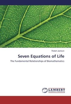 portada Seven Equations of Life: The Fundamental Relationships of Biomathematics