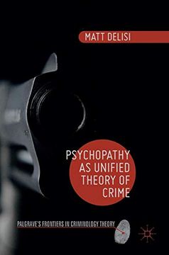 portada Psychopathy as Unified Theory of Crime (Palgrave's Frontiers in Criminology Theory) (in English)