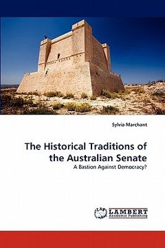 portada the historical traditions of the australian senate (en Inglés)