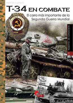 portada T-34 en Combate: El Carro más Importante de la Segunda Guerra Mundial