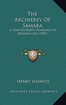 portada the archierey of samara: a semi-historic romance of russian life (1903) (in English)