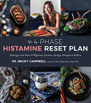 portada The 4-Phase Histamine Reset Plan: Getting to the Root of Migraines, Eczema, Vertigo, Allergies and More (en Inglés)