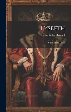 portada Lysbeth: A Tale of the Dutch (in English)