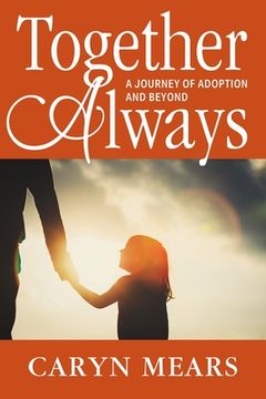 portada Together Always: A Journey of Adoption and Beyond (in English)