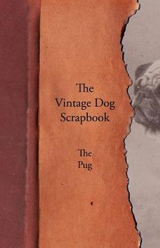 portada the vintage dog scrapbook - the pug (en Inglés)