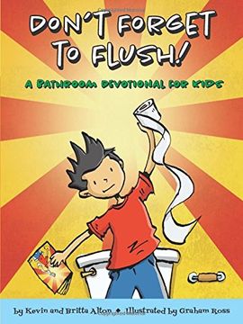 portada Don't Forget to Flush: A Bathroom Devotional for Kids