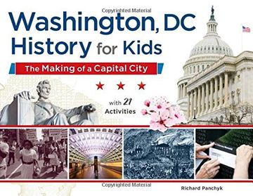 portada Washington, DC, History for Kids: The Making of a Capital City, with 21 Activities (For Kids series)