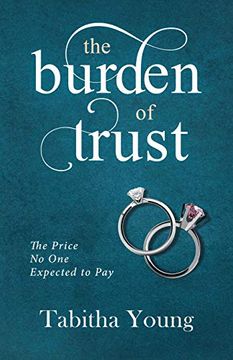 portada The Burden of Trust: The Price no one Expected to pay (en Inglés)