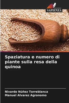 portada Spaziatura e numero di piante sulla resa della quinoa (en Italiano)