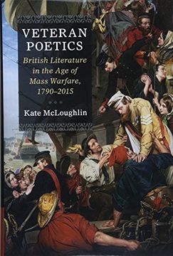 portada Veteran Poetics: British Literature in the age of Mass Warfare, 1790–2015 (in English)