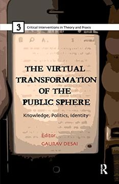 portada The Virtual Transformation of the Public Sphere: Knowledge, Politics, Identity (en Inglés)