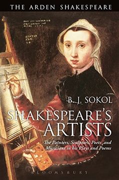 portada Shakespeare s Artists: The Painters, Sculptors, Poets and Musicians in his Plays and Poems (Hardback) (en Inglés)