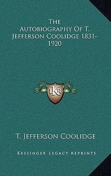 portada the autobiography of t. jefferson coolidge 1831-1920 (en Inglés)