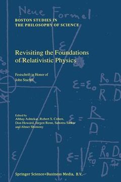 portada Revisiting the Foundations of Relativistic Physics: Festschrift in Honor of John Stachel (en Inglés)