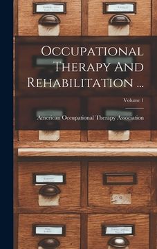 portada Occupational Therapy And Rehabilitation ...; Volume 1 (en Inglés)