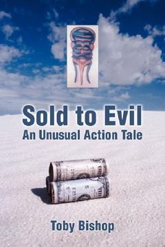 portada sold to evil: an unusual action tale (en Inglés)