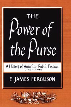 portada the power of the purse: a history of american public finance 1776-1790 (en Inglés)