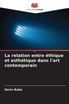 portada La relation entre éthique et esthétique dans l'art contemporain (en Francés)