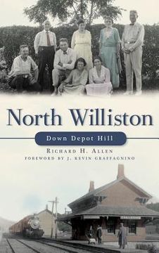 portada North Williston: Down Depot Hill (en Inglés)