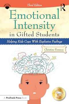 portada Emotional Intensity in Gifted Students: Helping Kids Cope With Explosive Feelings (en Inglés)