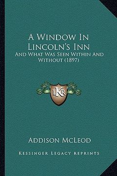 portada a window in lincoln's inn: and what was seen within and without (1897)