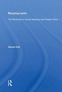 portada Burying Lenin: The Revolution in Soviet Ideology and Foreign Policy (en Inglés)