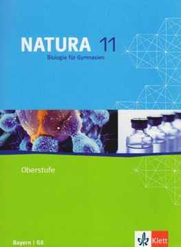 portada Natura - Biologie für Gymnasien Ausgabe für Bayern / g8: Natura Biologie für Gymnasien. Schülerband 11. Schuljahr. G8: Ausgabe für Bayern (en Alemán)