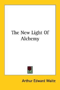 portada the new light of alchemy (en Inglés)