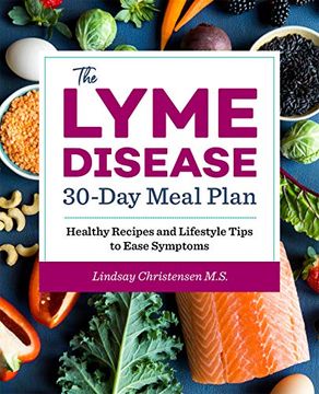 portada The Lyme Disease 30-Day Meal Plan: Healthy Recipes and Lifestyle Tips to Ease Symptoms (in English)