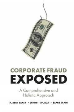 portada Corporate Fraud Exposed: A Comprehensive and Holistic Approach (in English)