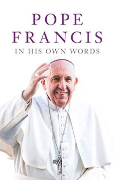 portada Pope Francis in his own Words (en Inglés)