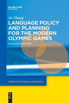 portada Language Policy and Planning for the Modern Olympic Games (Trends in Applied Linguistics [Tal], 21) (en Inglés)
