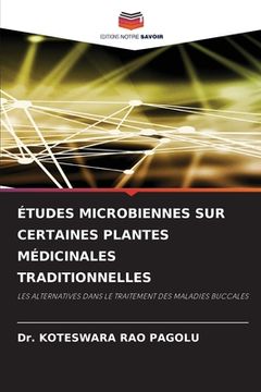 portada Études Microbiennes Sur Certaines Plantes Médicinales Traditionnelles (in French)
