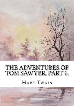 portada The Adventures of Tom Sawyer, Part 6. (en Inglés)