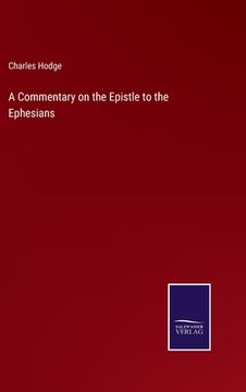 portada A Commentary on the Epistle to the Ephesians (en Inglés)