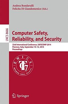 portada Computer Safety, Reliability, and Security: 33Rd International Conference, Safecom 2014, Florence, Italy, September 10-12, 2014. Proceedings (Lecture Notes in Computer Science) (en Inglés)