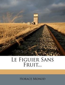 portada Le Figuier Sans Fruit... (en Francés)