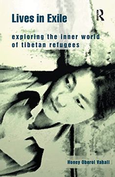 portada Lives in Exile: Exploring the Inner World of Tibetan Refugees (en Inglés)