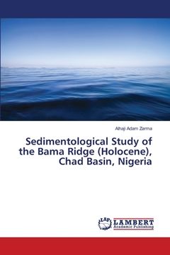 portada Sedimentological Study of the Bama Ridge (Holocene), Chad Basin, Nigeria (en Inglés)