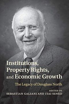 portada Institutions, Property Rights, and Economic Growth: The Legacy of Douglass North (en Inglés)