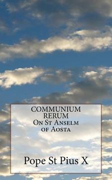 portada COMMUNIUM RERUM On St Anselm of Aosta (en Inglés)