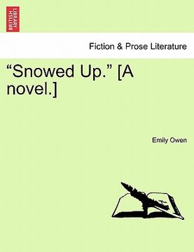 portada "snowed up." [a novel.] (en Inglés)
