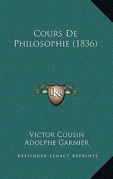 portada Cours De Philosophie (1836) (en Francés)