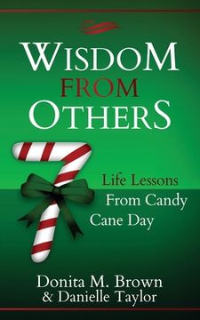 portada Wisdom From Others: 7 Life Lessons From Candy Cane Day (en Inglés)