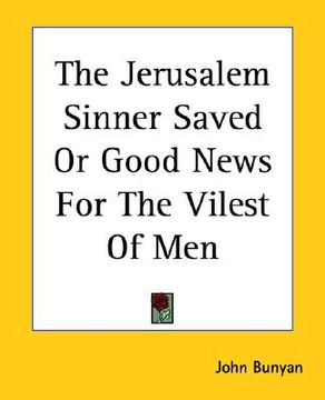 portada the jerusalem sinner saved or good news for the vilest of men (in English)