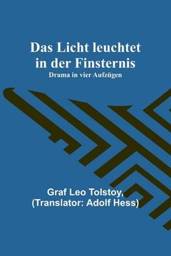 portada Das Licht leuchtet in der Finsternis: Drama in vier Aufzügen 