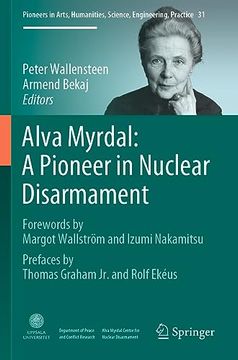 portada Alva Myrdal: A Pioneer in Nuclear Disarmament (en Inglés)