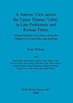 portada a narrow view across the upper thames valley in late prehistoric and roman times